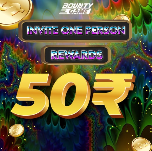Bounty Game referral bonus - Invite friends and earn ₹50 per person. Limited-time offer for new users!